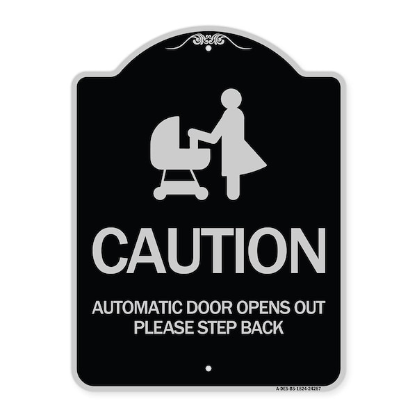 Caution Automatic Door Opens Out Please Step Back Heavy-Gauge Alum Sign, 24" x 18", BS-1824-24287